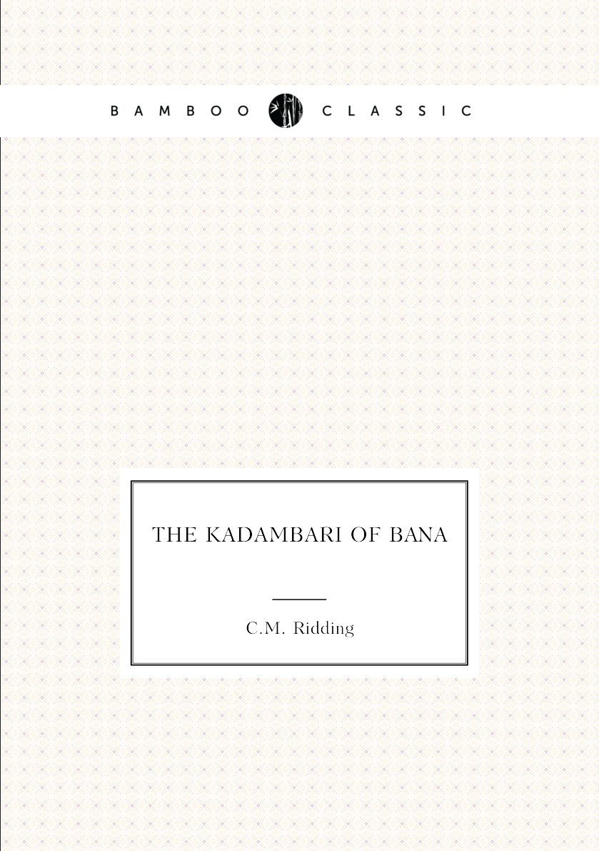 

The Kadambari of Bana