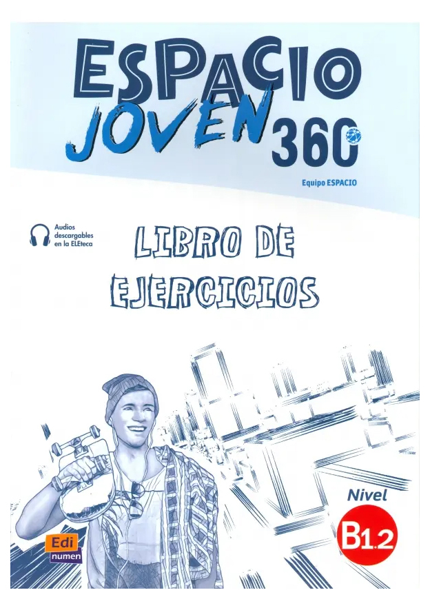 

Espacio joven 360 - B1.2 Libro de ejercicios + audio