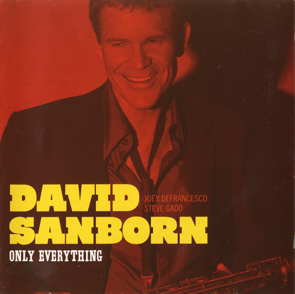 

David Sanborn - Only Everything (1 CD)