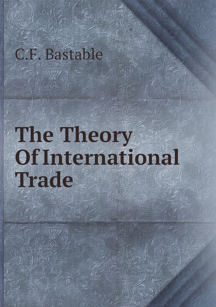 

The Theory Of International Trade