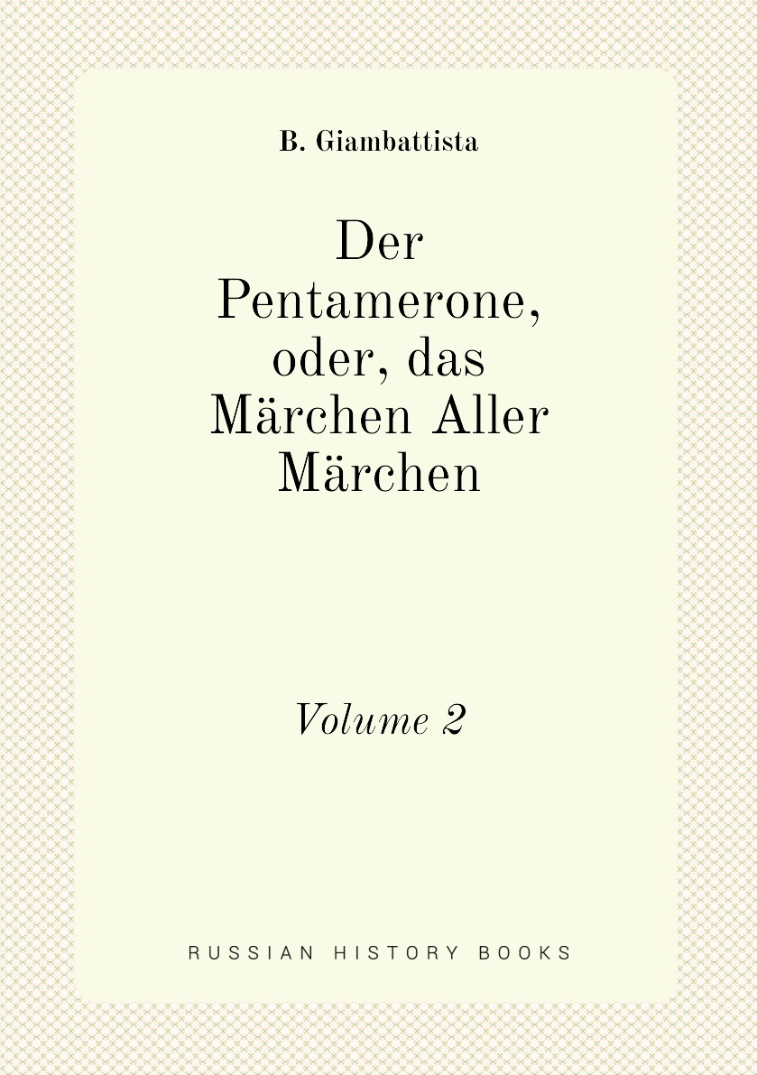 

Der Pentamerone, oder, das Marchen Aller Marchen