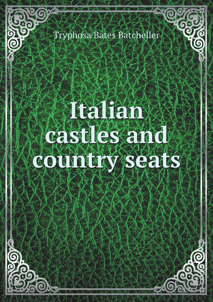 

Italian castles and country seats