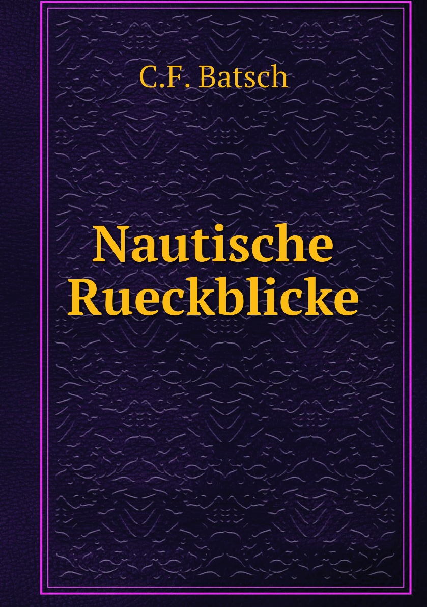 

Nautische Rueckblicke