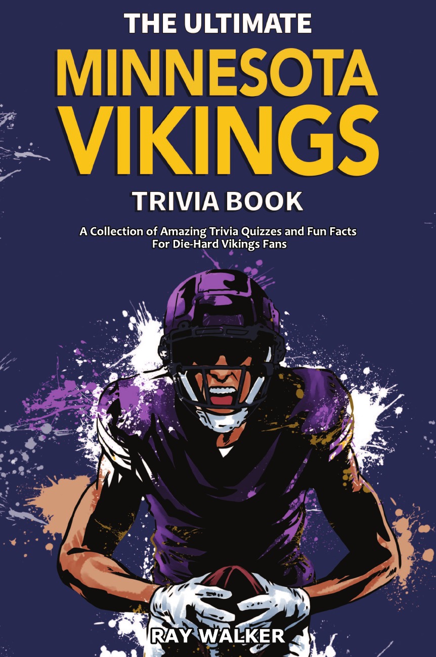 

The Ultimate Minnesota Vikings Trivia Book
