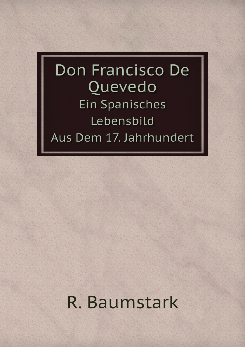

Don Francisco De Quevedo