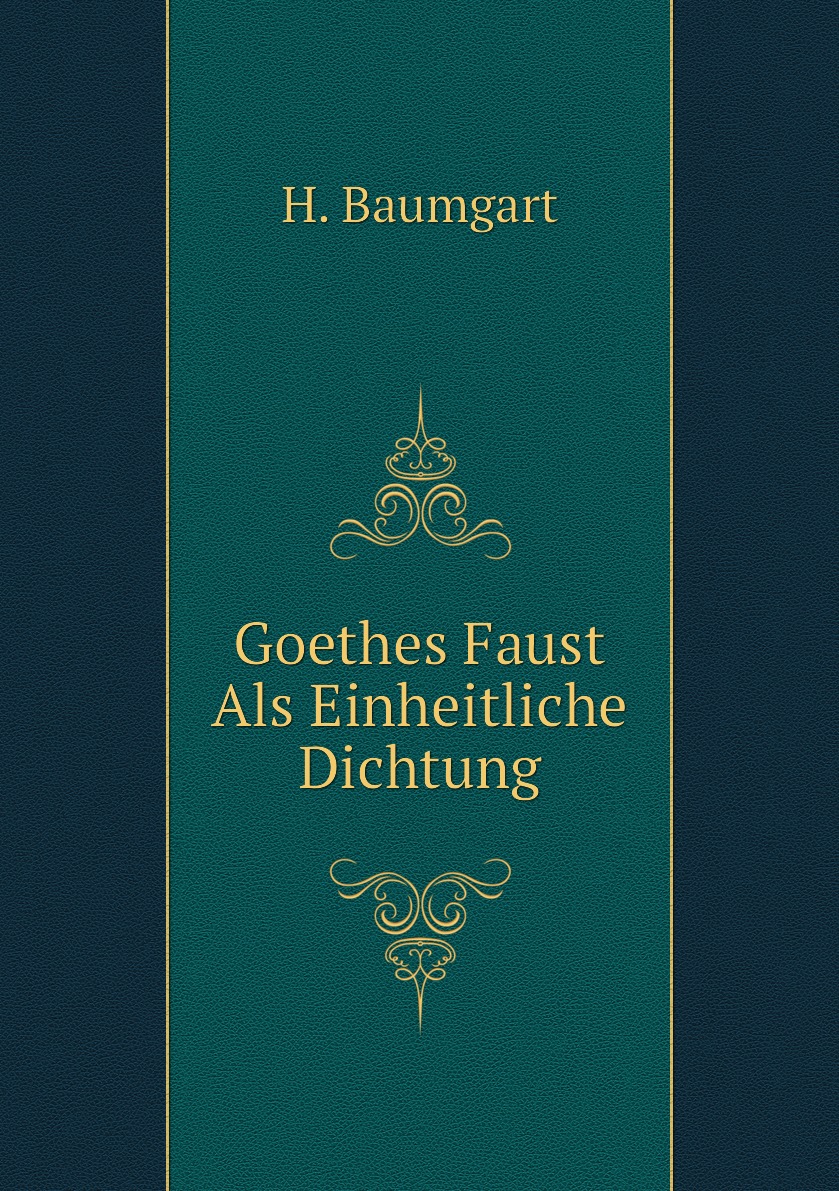 

Goethes Faust Als Einheitliche Dichtung