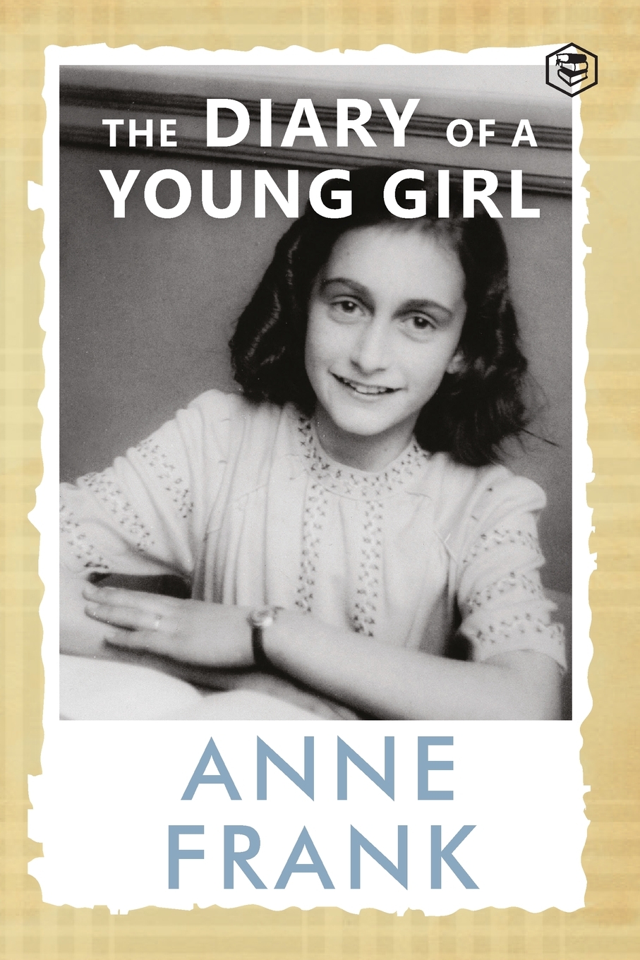 

The Diary of a Young Girl The Definitive Edition of the Worlds Most Famous Diary