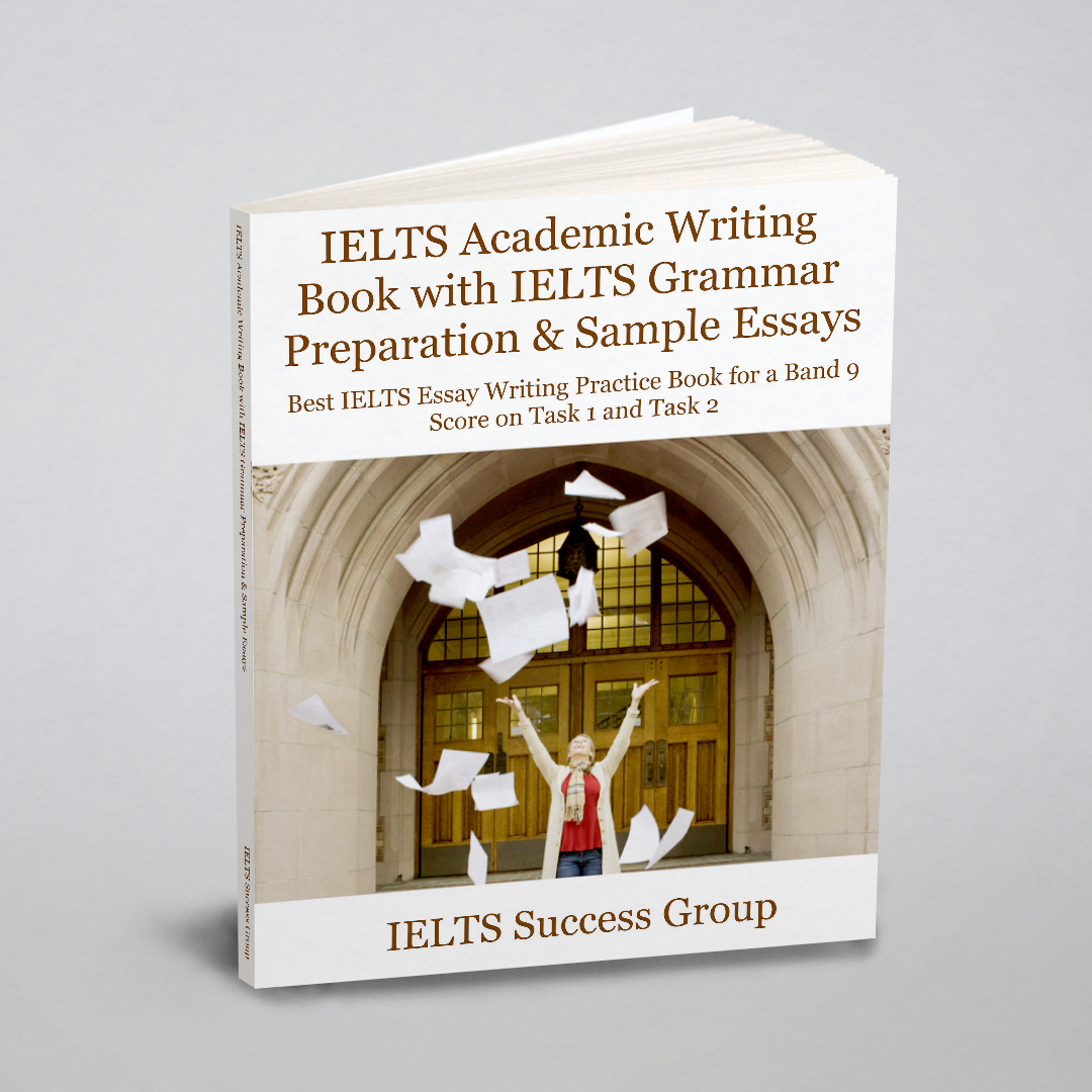 

IELTS Academic Writing Book with IELTS Grammar Preparation & Sample Essays