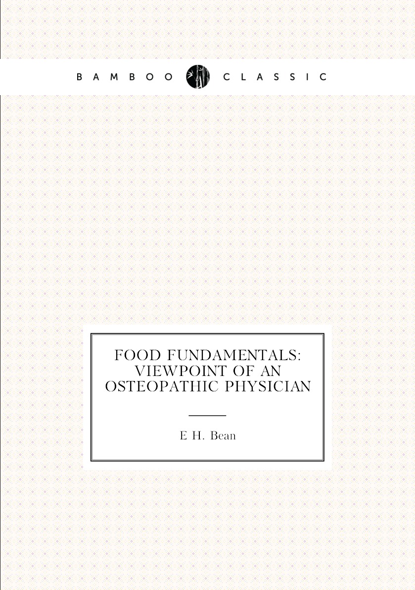 

Food fundamentals: Viewpoint of an Osteopathic Physician