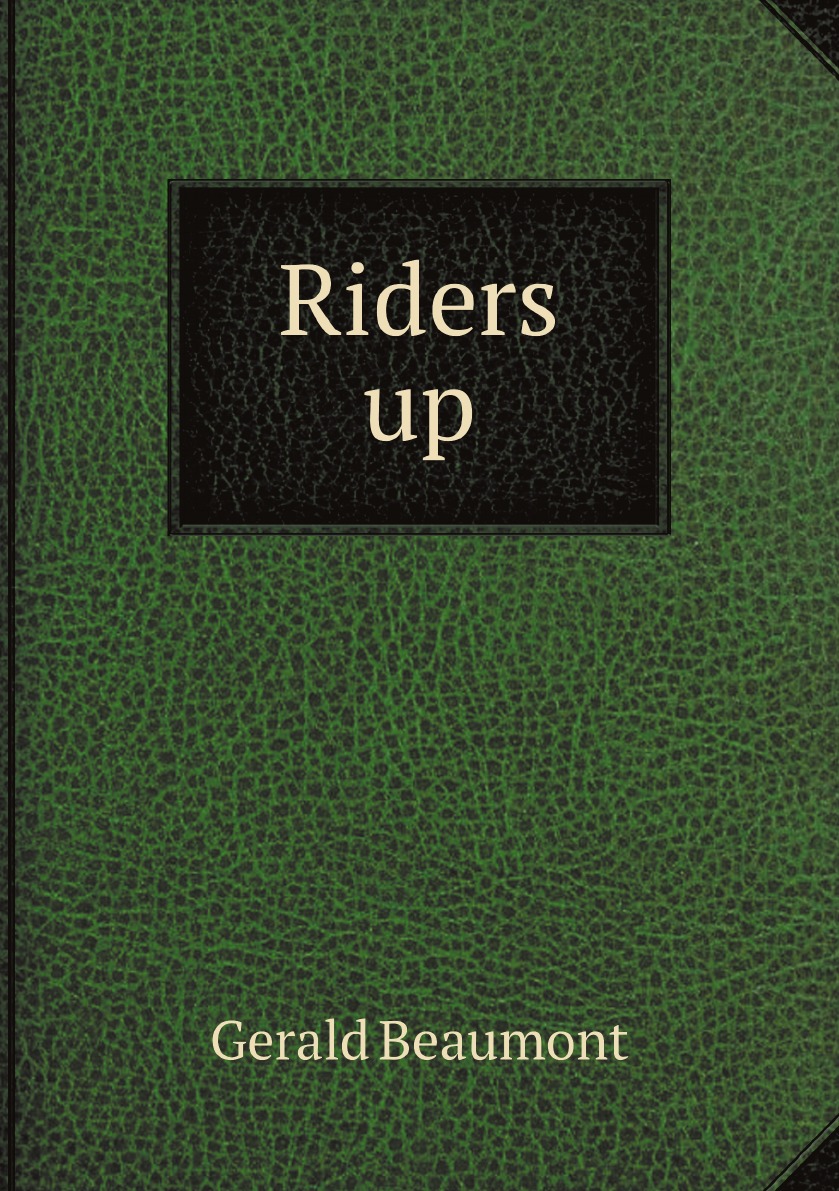 

Riders up