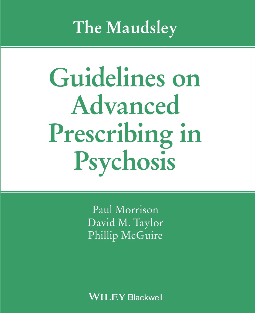 

The Maudsley Guidelines on Advanced Prescribing in Psychosis