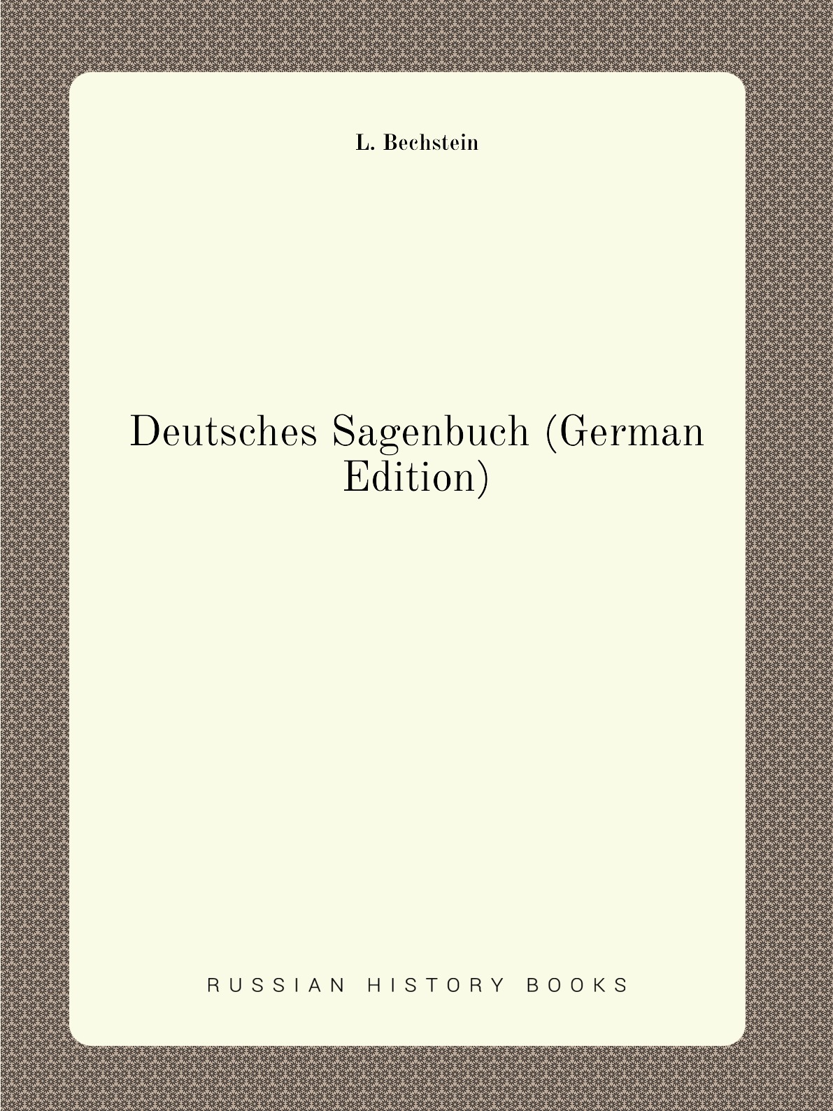 

Deutsches Sagenbuch (German Edition)