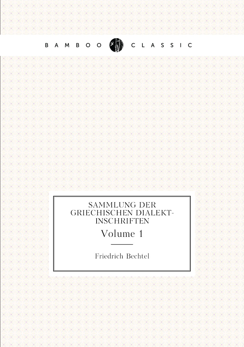

Sammlung Der Griechischen Dialekt-Inschriften