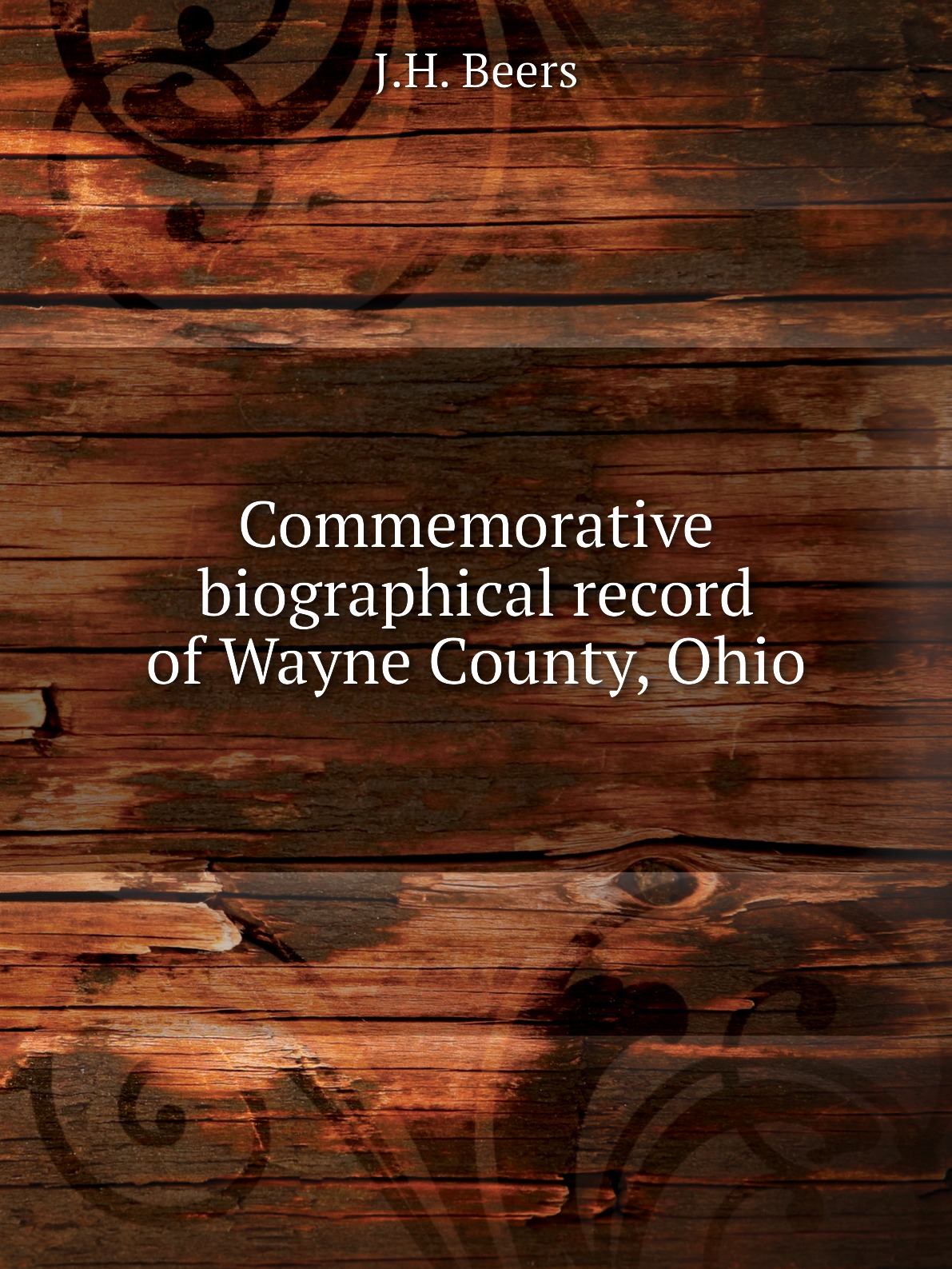 

Commemorative biographical record of Wayne County, Ohio