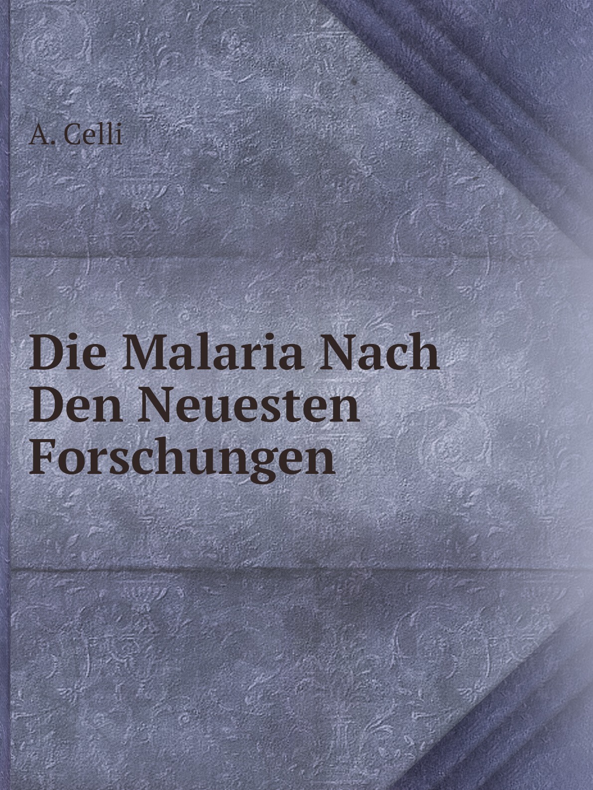 

Die Malaria Nach Den Neuesten Forschungen