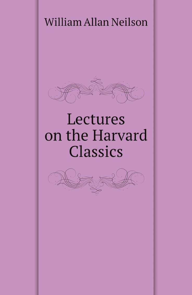 

Lectures on the Harvard Classics