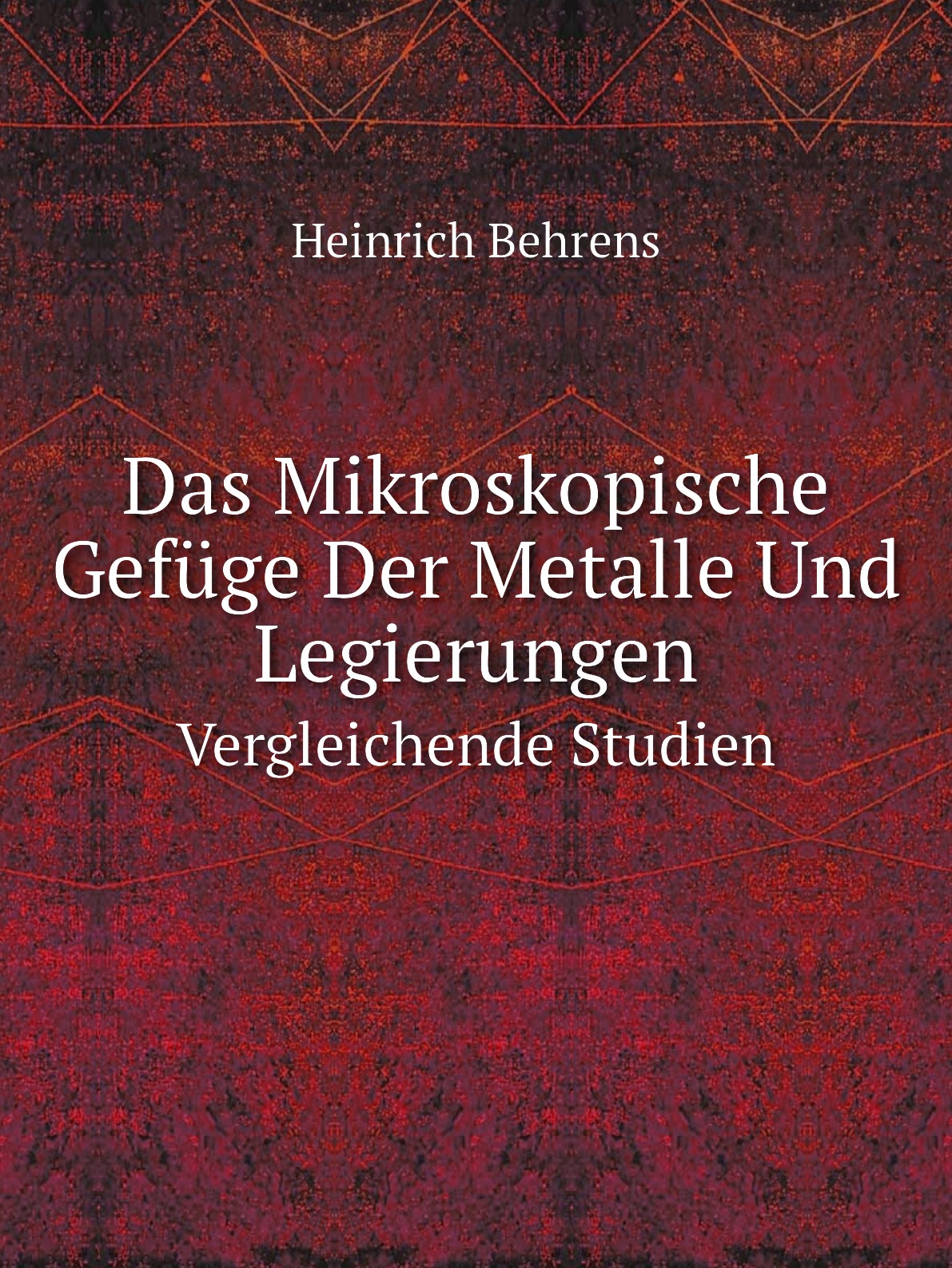 

Das Mikroskopische Gefuge Der Metalle Und Legierungen