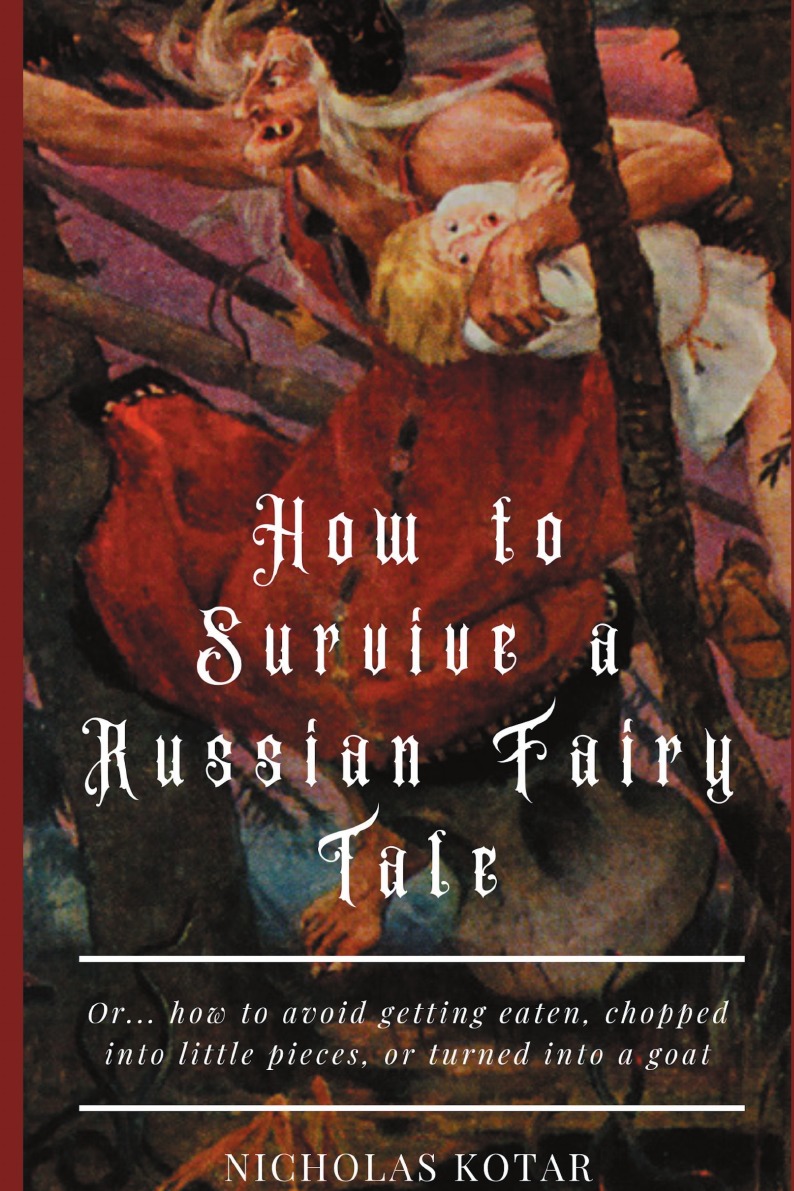 

How to Survive a Russian Fairy Tale