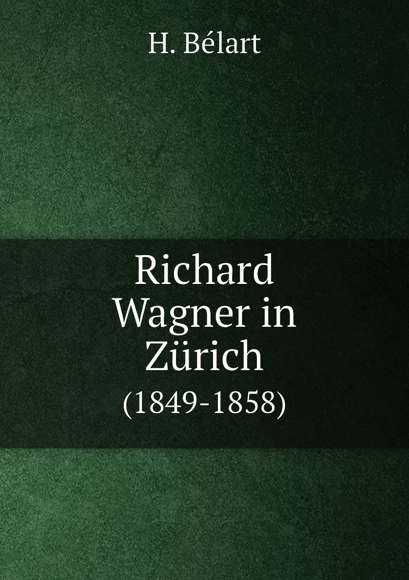 

Richard Wagner in Zurich