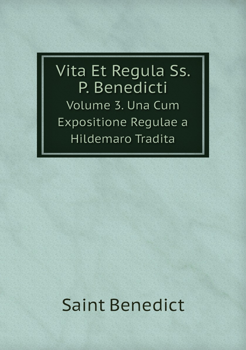

Vita Et Regula Ss. P. Benedicti