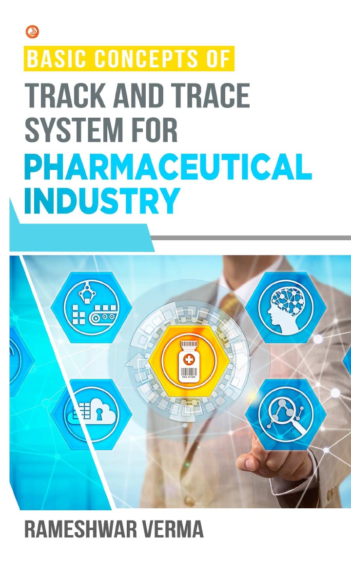 

Basic Concepts of Track And Trace System For Pharmaceutical Industry