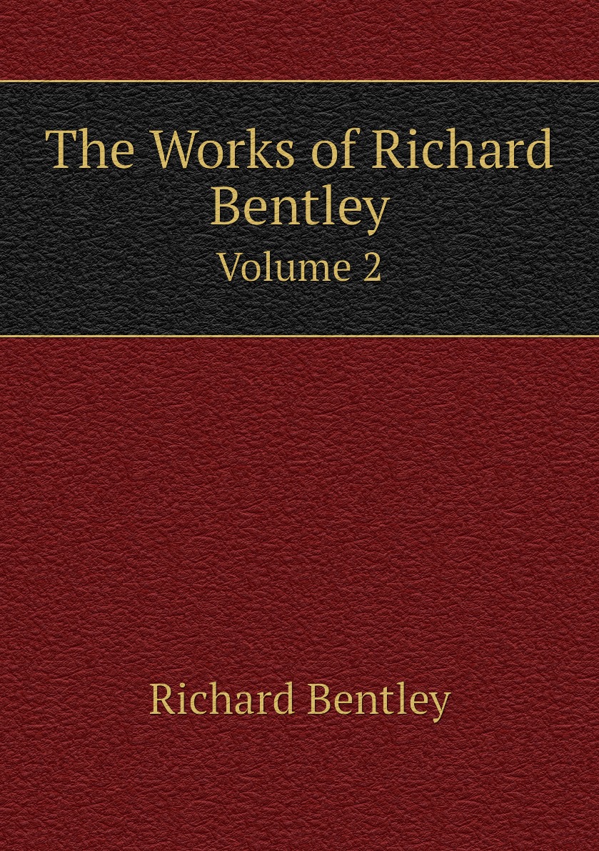 

The Works of Richard Bentley