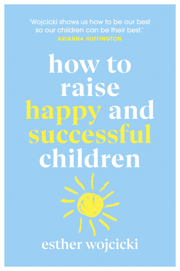 

How to Raise Happy and Successful Children