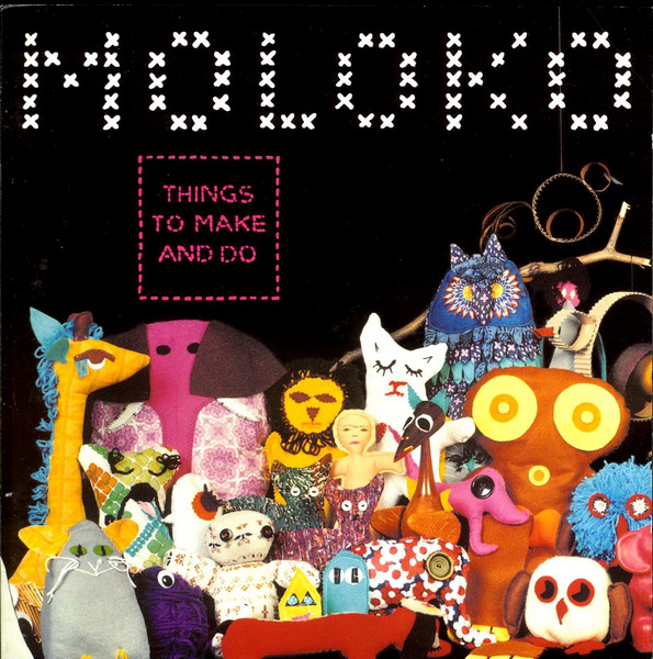

Moloko - Things To Make And Do (1 CD)