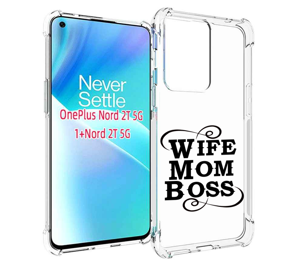 

Чехол MyPads жена-мама-босс для OnePlus Nord 2T, Прозрачный, Tocco