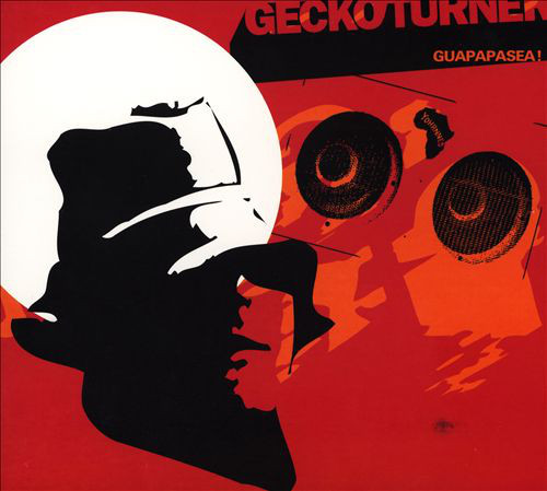 

Gecko Turner: Guapapasea (1 CD)