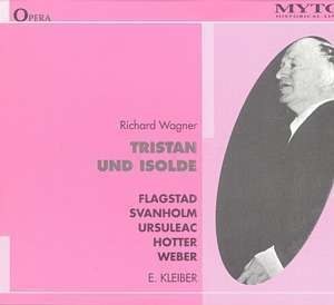 Richard Wagner: Tristan Und Isolde (Kleiber, Flagstad, Svanholm)