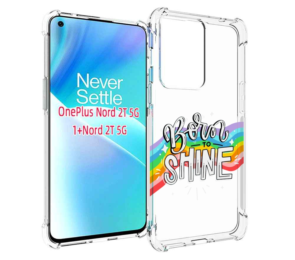 

Чехол MyPads рожден-чтобы-сиять для OnePlus Nord 2T, Прозрачный, Tocco