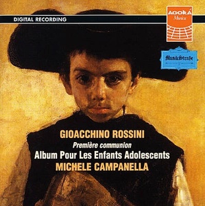 

Rossini - Pêches de Viellesse: Album pour les enfants adolescents. Michele Campanella, 1 CD