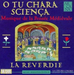 

O Tu Chara Scienca - by La Reverdie, 1 CD