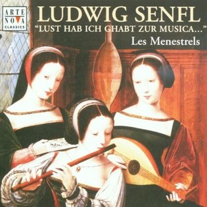 

Senfl: Musical Biography - by Les Menestrels, 1 CD