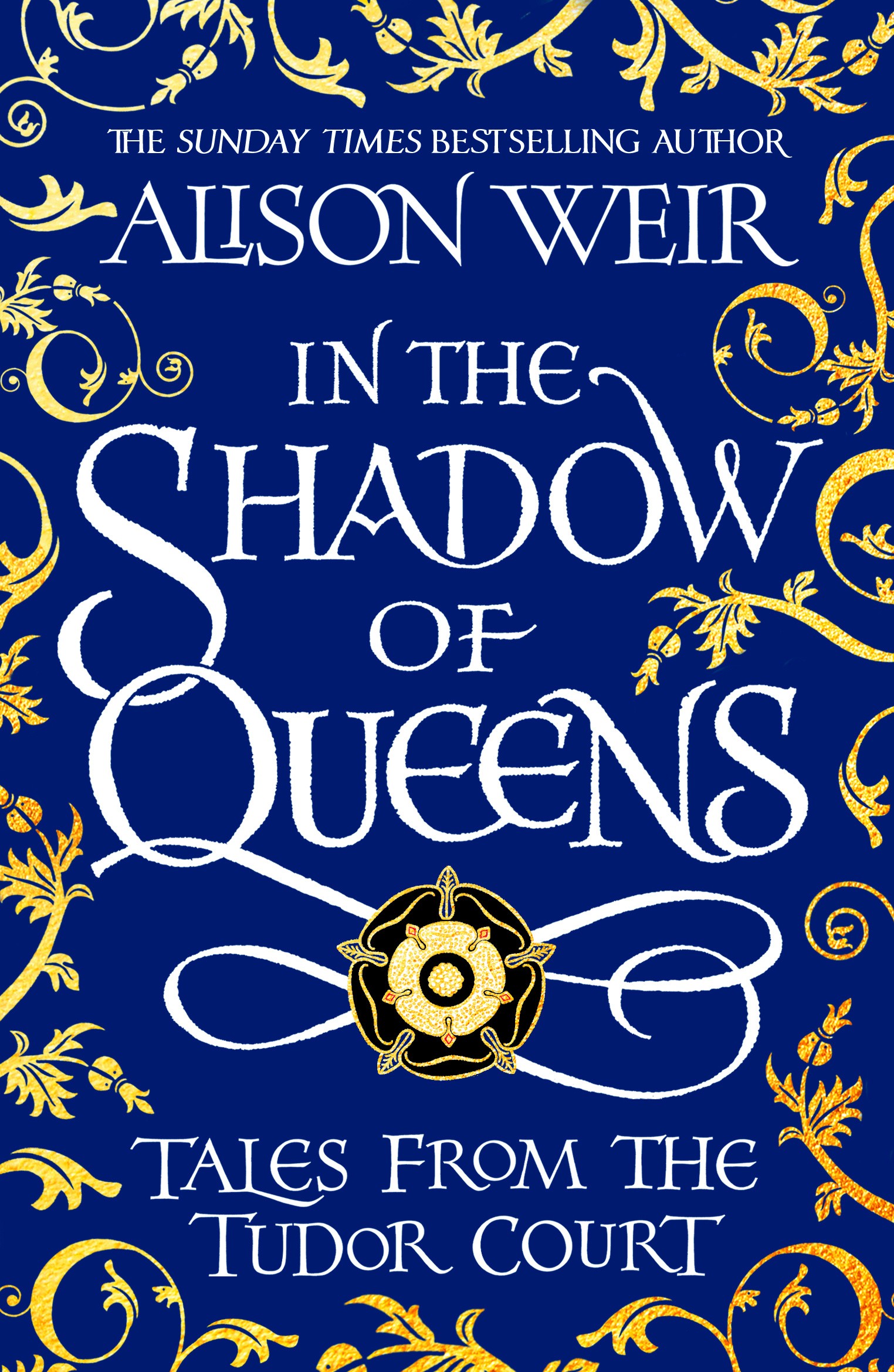 

In the Shadow of Queens. Tales from the Tudor Court