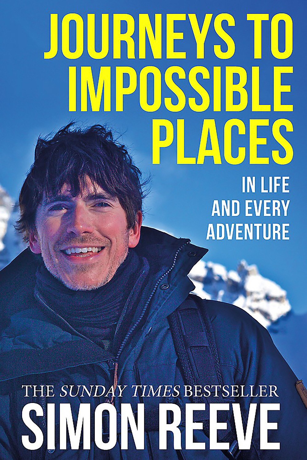 

Journeys to Impossible Places In Life and Every Adventure