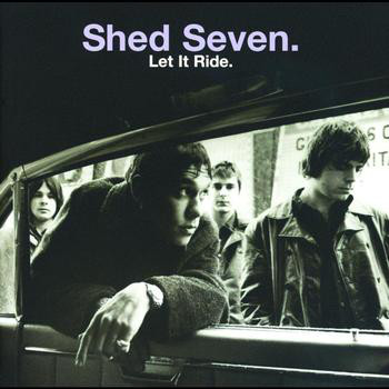 Shed Seven: Let It Ride (1 CD)