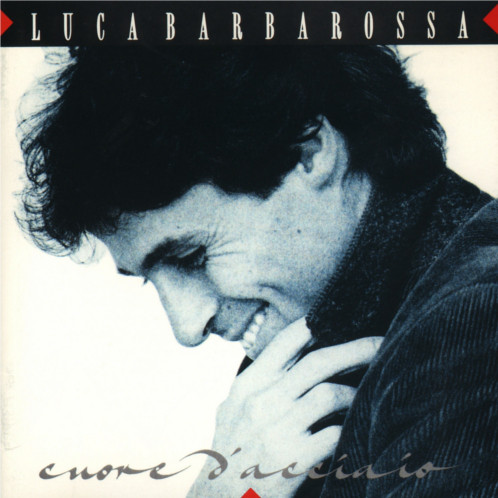 

Luca Barbarossa: Cuore D'Acciaio (1 CD)