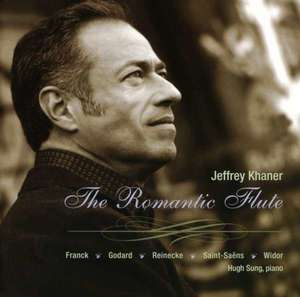 

Flute Recital: Khaner, Jeffrey - FRANCK, C. / GODARD / REINECKE / WIDOR (The Romantic Flut, 1 CD