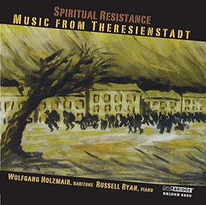 Spiritual Resistance - Music from Theresienstadt