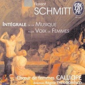 

Schmitt. Integrale Musique Voix de Femm - von Calliope, Theodoresco, 1 CD