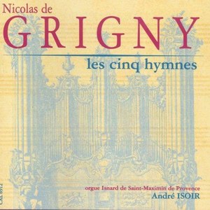 Grigny: Les Cinq hymnes. Andre Isoir