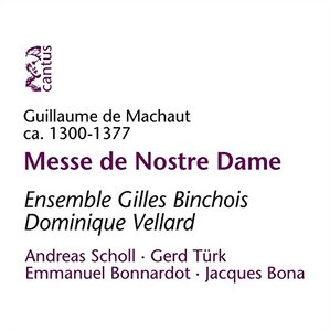 Emmanuel Bonnardot: Machaut: Messe de Nostre Dame / Ensemble Gilles Binchois * Vellard