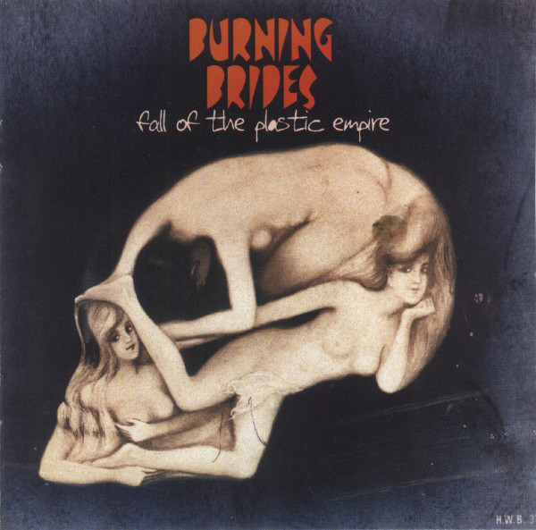 

Burning Brides: Fall Of The Plastic Empire (1 CD)