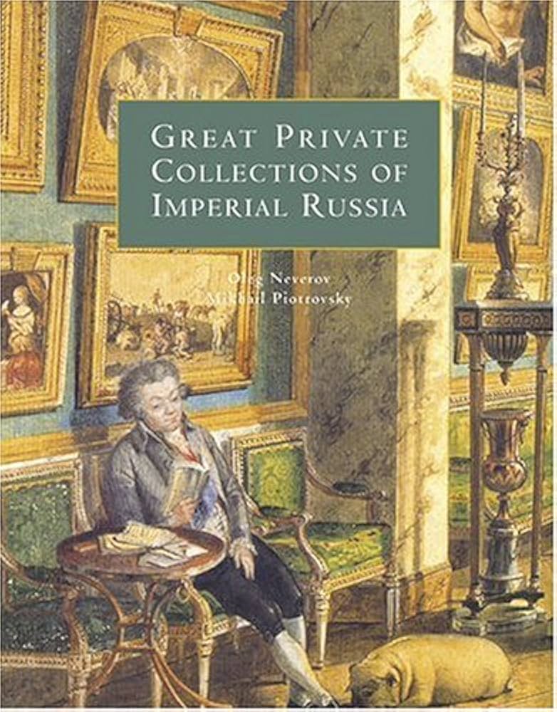 

Great Private Collectors of Imperial Russia