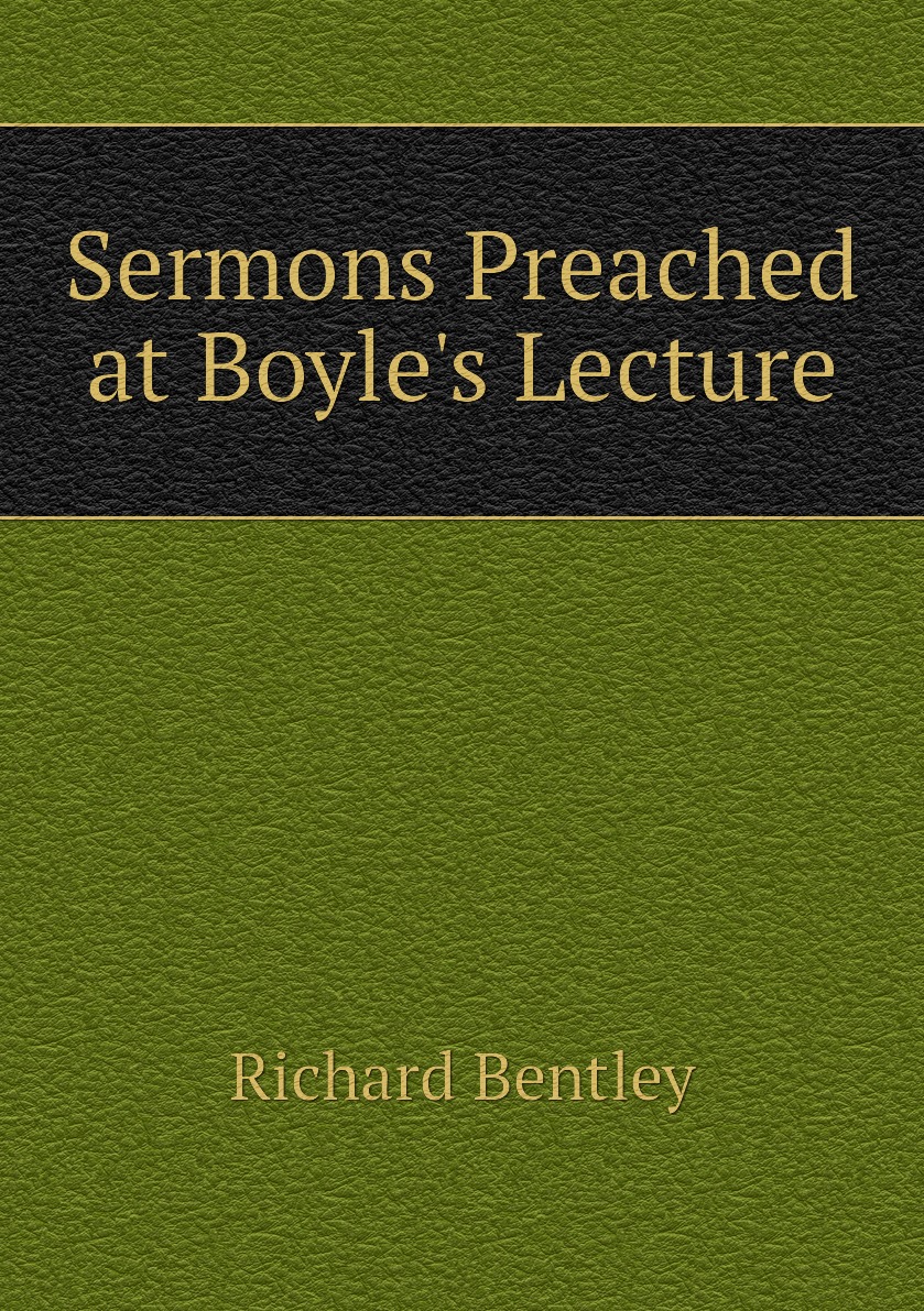 

Sermons Preached at Boyle's Lecture