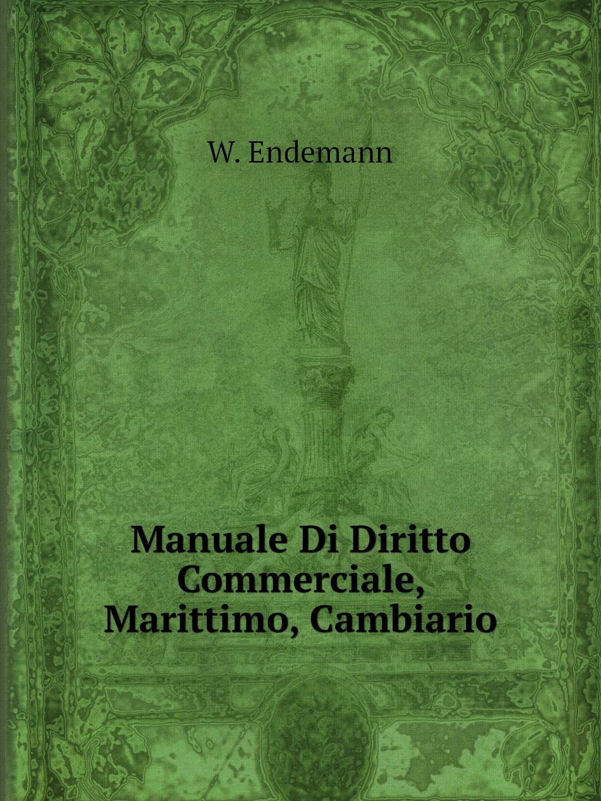 

Manuale Di Diritto Commerciale, Marittimo, Cambiario