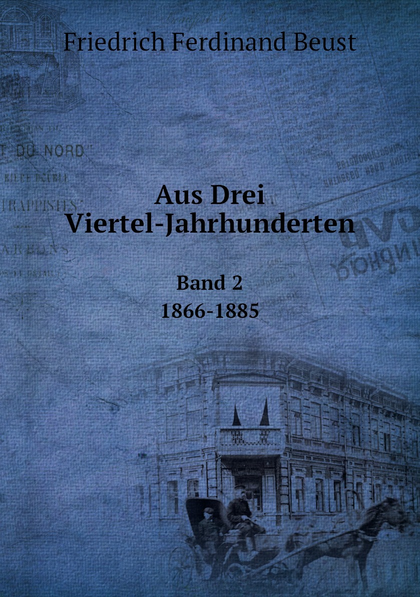 

Aus Drei Viertel-Jahrhunderten