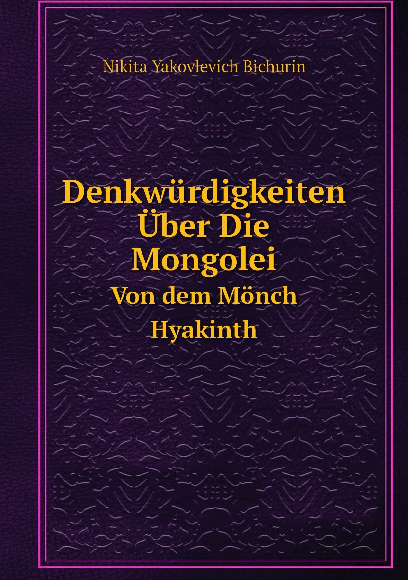 

Denkwurdigkeiten Uber Die Mongolei